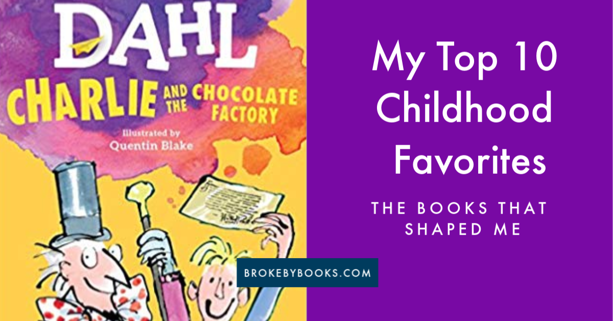 My Top 10 Childhood Favorites - Broke By Books